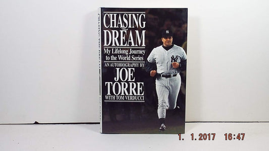 Chasing the Dream: My Lifelong Journey to the World Series