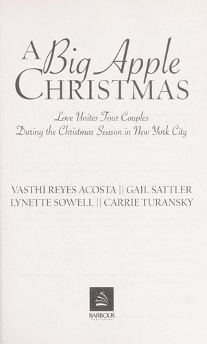 A Big Apple Christmas: Moonlight and Mistletoe/Shopping for Love/Where the Love Light Gleams/Gifts from the Magi (Inspirational Christmas Romance Collection)