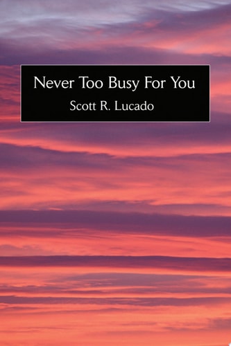 Never Too Busy For You