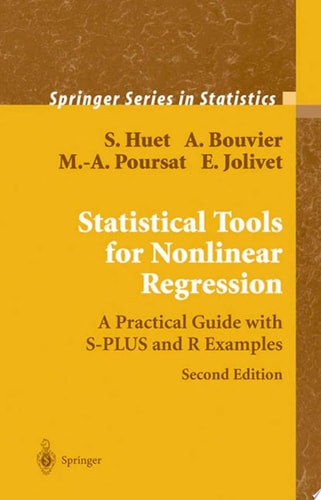 Statistical Tools for Nonlinear Regression: A Practical Guide With S-PLUS and R Examples (Springer Series in Statistics)