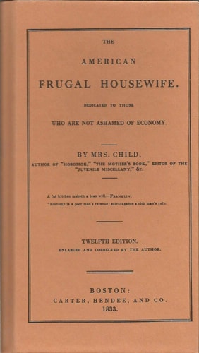 American Frugal Housewife: Dedicated to Those Who Are Not Ashamed of Economy (Cooking in America)