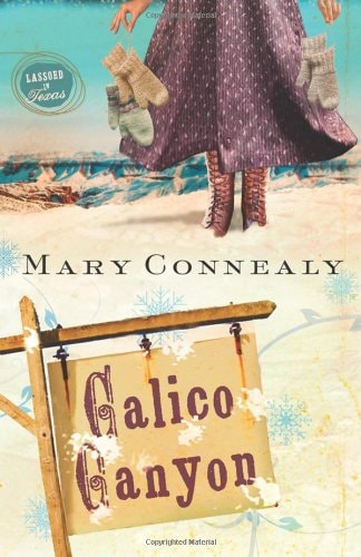 Calico Canyon: Lassoed in Texas, Book 2 (Truly Yours Romance Club #24)
