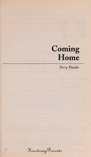 Coming Home: Cornerstone Community Church Series #3 (Heartsong Presents #793)