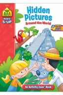 School Zone - Hidden Pictures Around the World Workbook - 32 Pages, Ages 5+, Hidden Objects, Hidden Picture Puzzles, Geography, Global Awareness, and More (School Zone Activity Zone® Workbook Series)