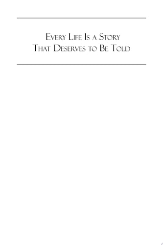 Every Life Is a Story That Deserves to Be Told: True Stories of Life's Ups and Downs