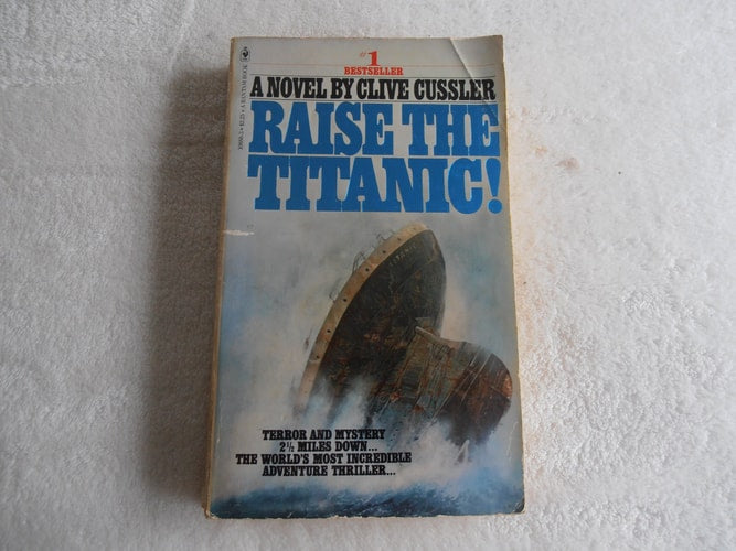 Raise the Titanic! (Dirk Pitt Adventure Ser.)
