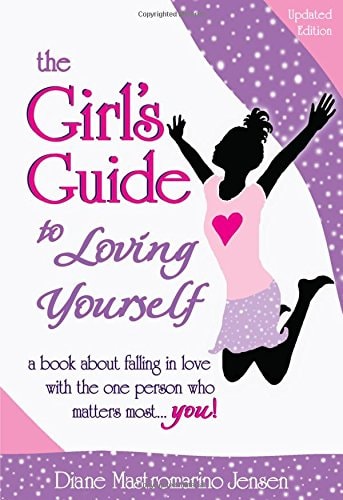 The Girl's Guide to Loving Yourself (Updated Edition)