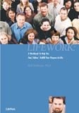 LifeWork: A Workbook to Help You Find, Follow & Fulfill Your Purpose in Life