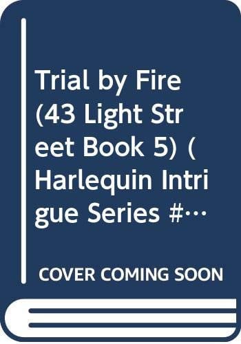 Trial by Fire (43 Light Street, Book 5) (Harlequin Intrigue Series #193)