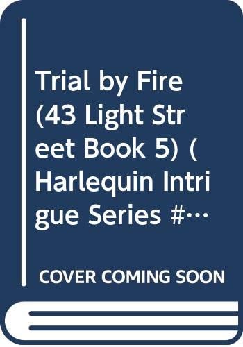 Trial by Fire (43 Light Street, Book 5) (Harlequin Intrigue Series #193)