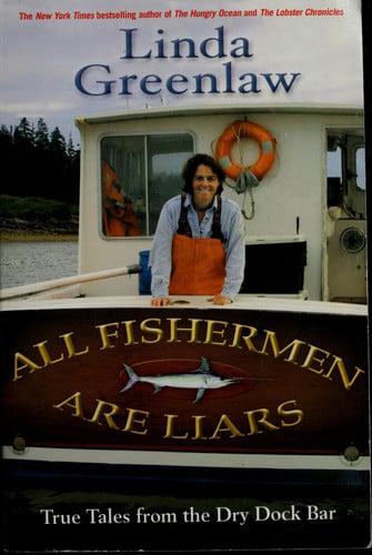 All Fishermen Are Liars: True Tales from the Dry Dock Bar