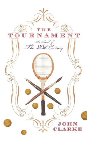 The Tournament: A Novel of the 20th Century