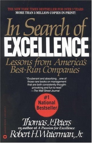 In Search of Excellence: Lessons from Americas Best Run Companies