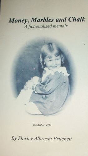 Money, Marbles and Chalk a Fictionalized Memoir
