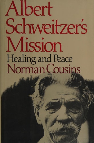 Albert Schweitzer's Mission: Healing and Peace