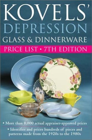 Kovels' Depression Glass & Dinnerware Price List, 7th Edition