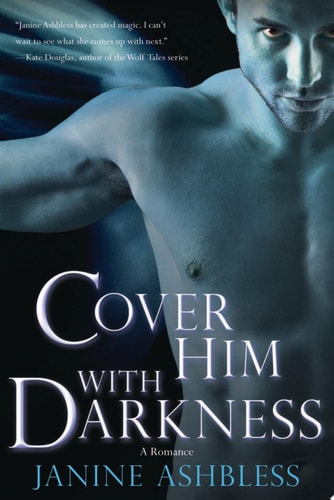 Cover Him With Darkness: A Romance (The Watchers)
