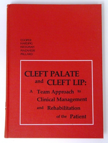 Cleft palate and cleft lip: A team approach to clinical management and rehabilitation of the patient