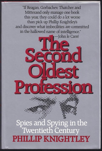 The Second Oldest Profession: Spies and Spying in the Twentieth Century
