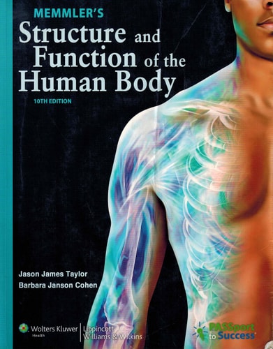Memmler's Structure and Function of the Human Body, 10th Edition