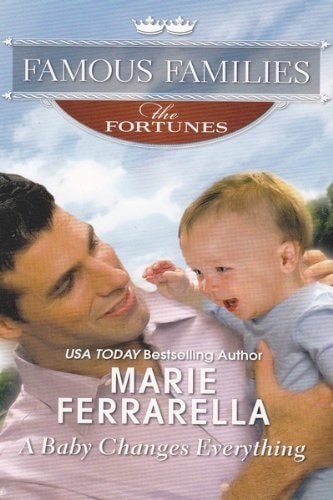A Baby Changes Everything (Famous Families: The Fortunes)
