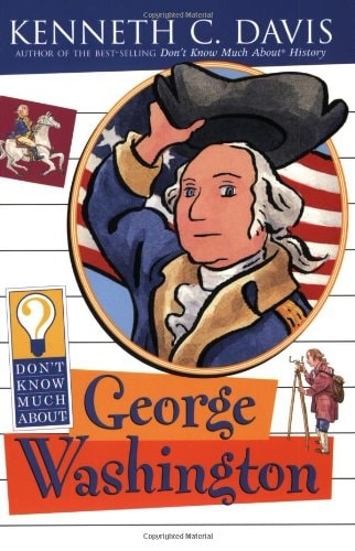 Don't Know Much About George Washington