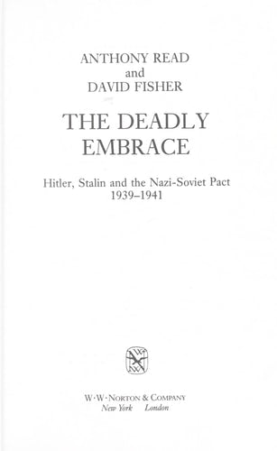 Deadly Embrace: Hitler, Stalin and the Nazi-Soviet Pact, 1939-1941
