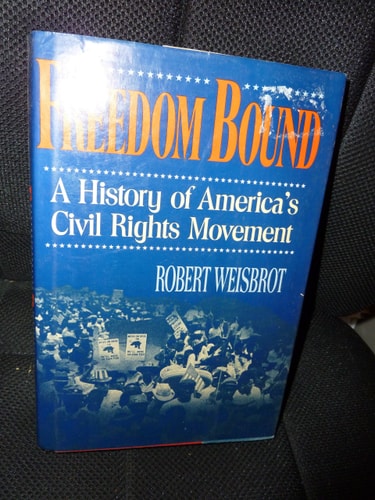 Freedom Bound: A History of America's Civil Rights Movement