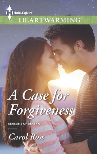 A Case for Forgiveness (Seasons of Alaska)