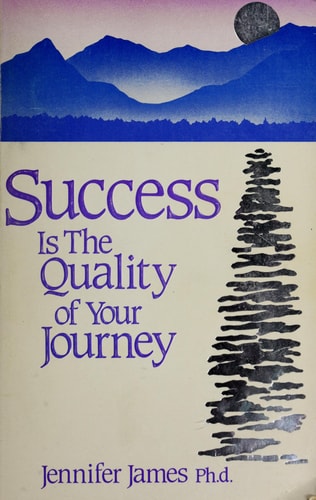 Success is the Quality of Your Journey