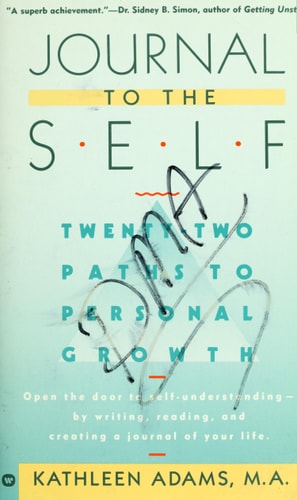 Journal to the Self: Twenty-Two Paths to Personal Growth