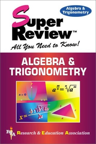 Algebra & Trigonometry Super Review