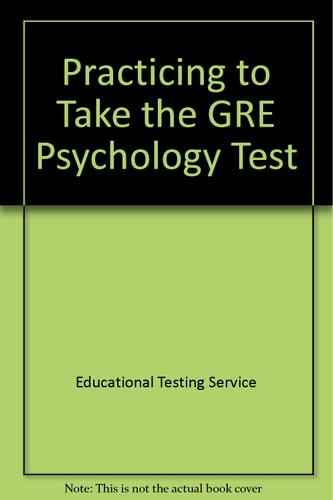 Practicing to Take the GRE Psychology Test