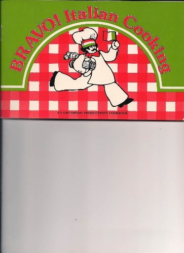 Bravo! Italian cooking (An Owlswood Productions cookbook)