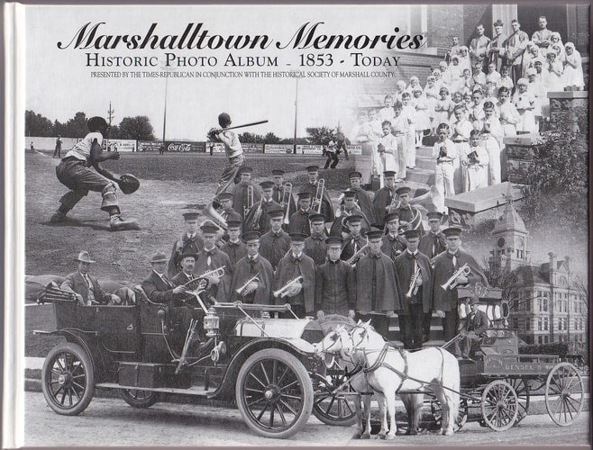 Marshalltown Memories: Historic Photo Album, 1853-Today