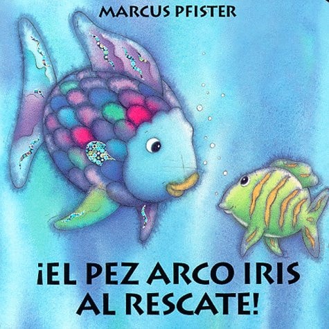 El pez Arco iris al Rescate (Spanish Edition)