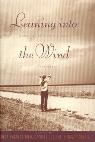 Leaning into the Wind: Women Write from the Heart of the West