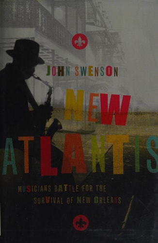 New Atlantis: Musicians Battle for the Survival of New Orleans