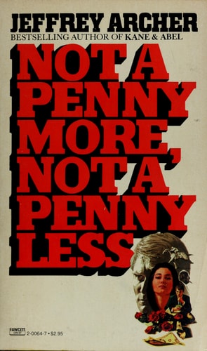 Not a Penny More, Not a Penny Less