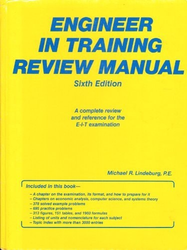 Engineer in Training Review Manual: A Complete Review and Reference for the E-I-T Examination