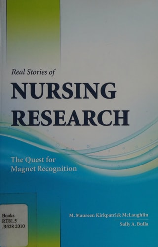 Real Stories of Nursing Research: The Quest for Magnet Recognition: The Quest for Magnet Recognition