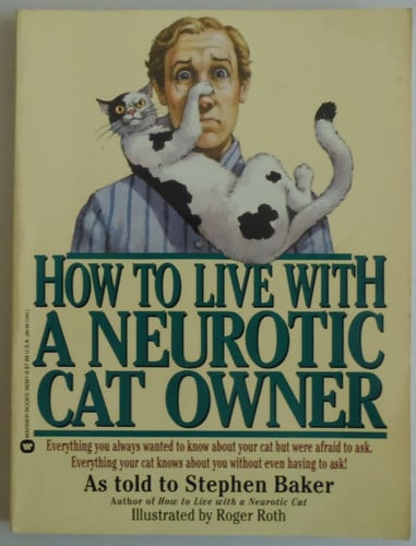 How to Live with a Neurotic Cat Owner