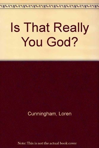 Is That Really You God?