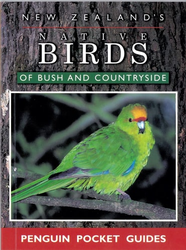 New Zealands Native Birds of Bush and Countryside