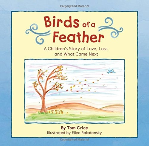 Birds of a Feather: A Children's Story of Love, Loss, and What Came Next