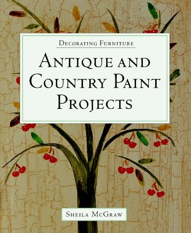 Decorating Furniture: Antique and Country Paint Pr