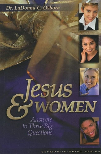 Jesus & Women: Answers to Three Big Questions (Sermons-in-Print Series) (Sermon in Print)