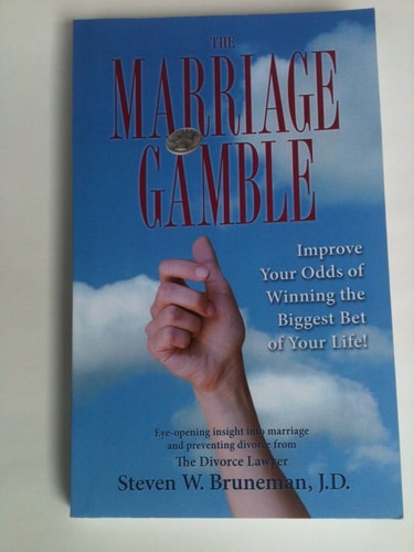 The Marriage Gamble: Improve Your Odds of Winning the Biggest Bet of Your Life!