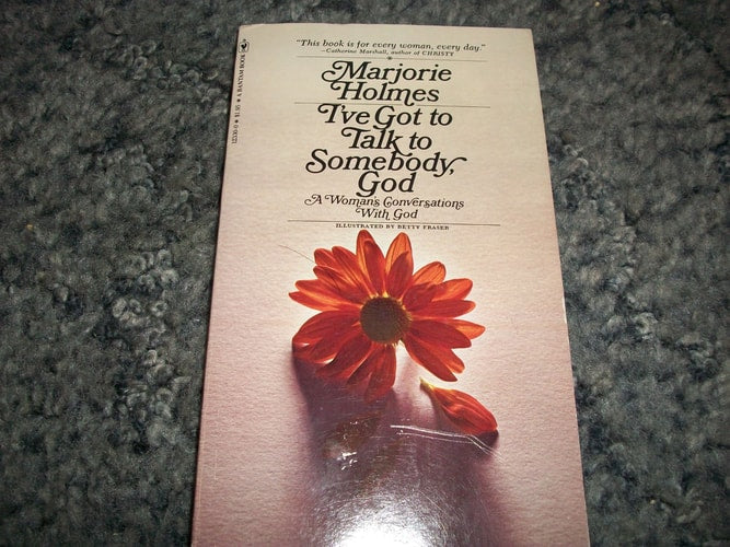 I've Got to Talk to Somebody, God (A Woman's Conversations with God)