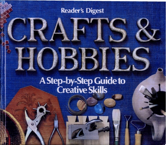 Crafts and Hobbies: A Step-by-Step Guide to Creative Skills